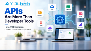 Read more about the article APIs Are More Than Developer Tools: How API Integration Connects Business Systems